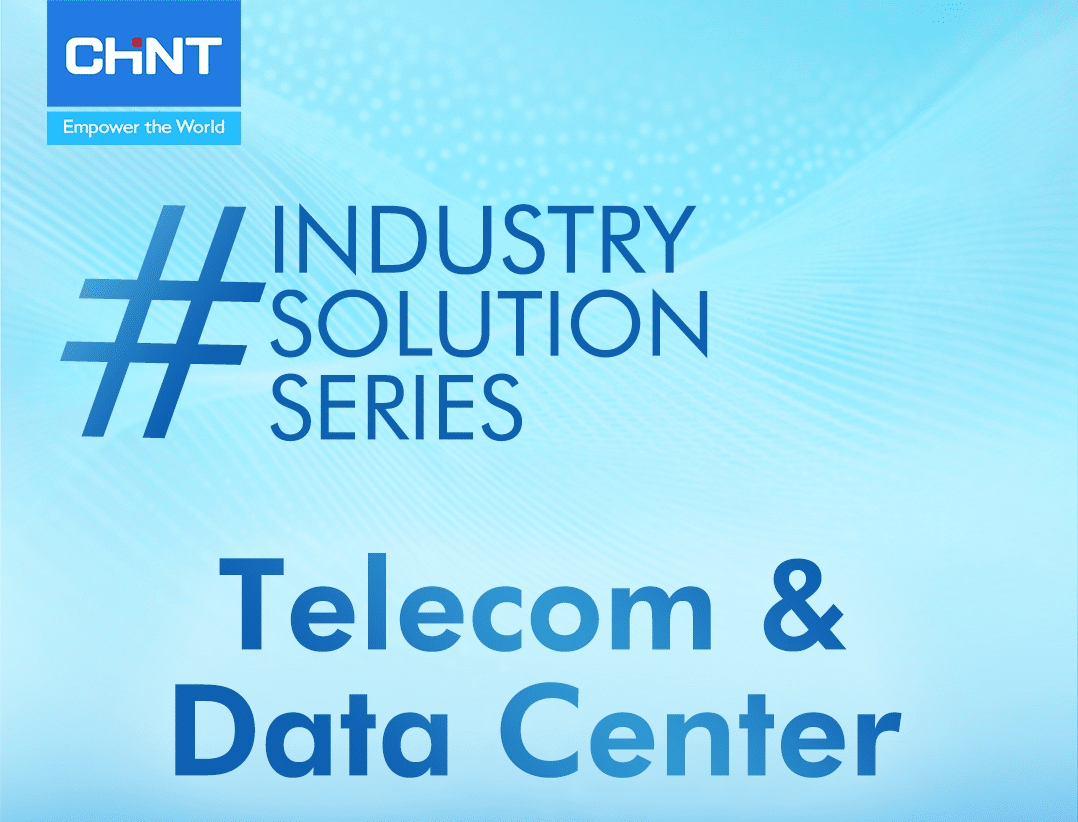 CHINT Industry Solution – Telecom & Data Center | CHINT global