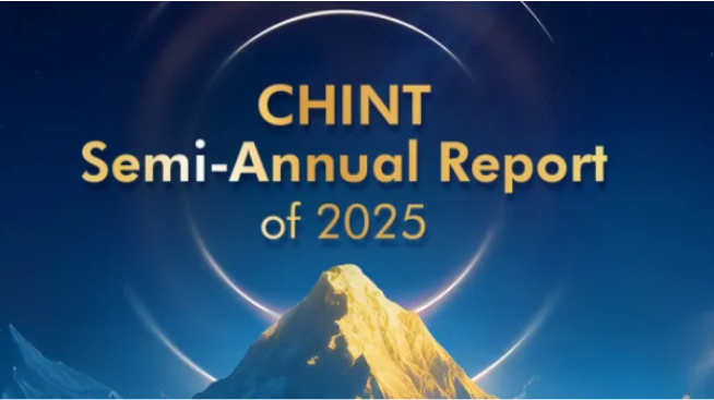 CHINT Semi-Annual Report of 2025