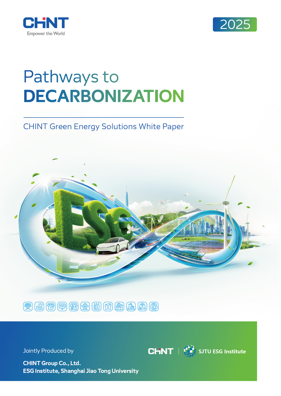 Cover of CHINT’s 2025 “Pathways to Decarbonization” Green Energy Solutions White Paper, featuring ESG-themed infinity design with renewable energy, smart city, and electric vehicle imagery.
