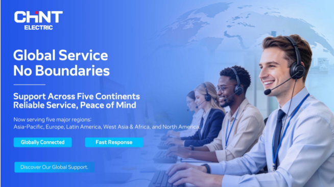 CHINT Customer Service Completes Coverage Across Five Continental Regions, Supporting International Business Growth