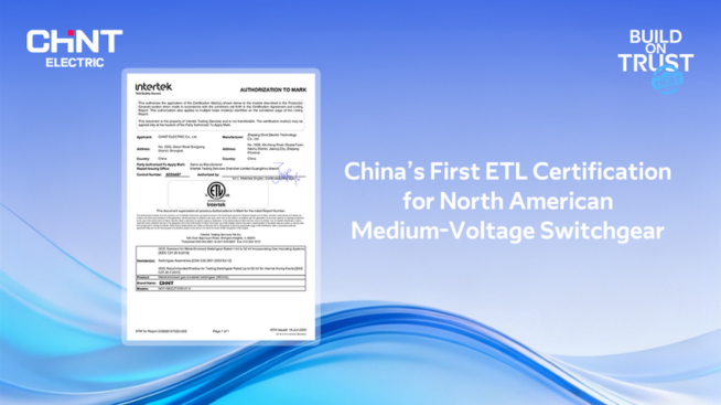 CHINT Electric Secures China's First ETL Certification for North American Medium-Voltage Switchgear