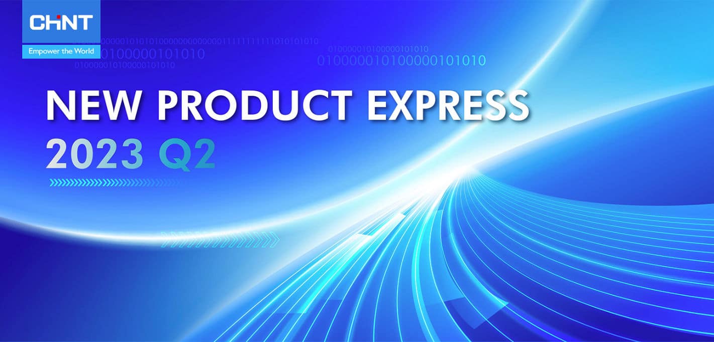 chint-new-product-express-2023-q2